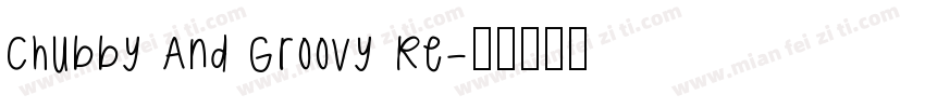 Chubby And Groovy Re字体转换